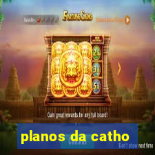 planos da catho